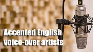 Accented English voice artists